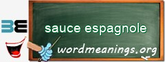 WordMeaning blackboard for sauce espagnole